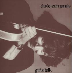 Dave Edmunds : Girl's Talk